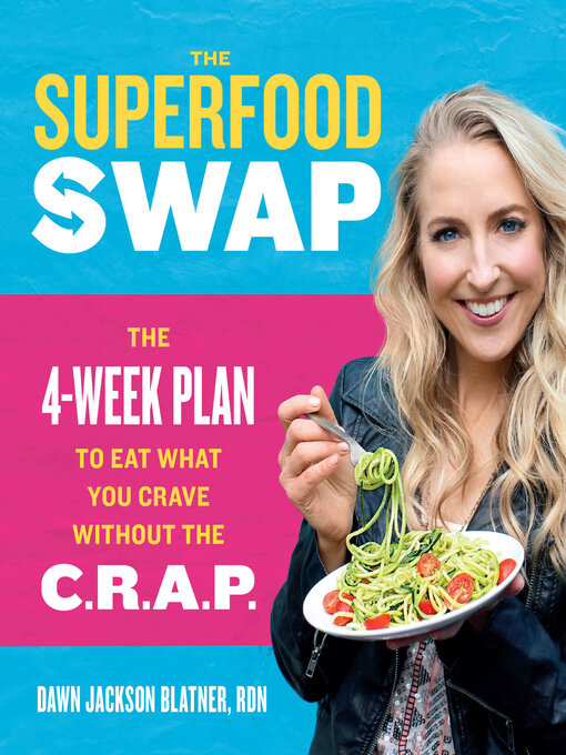 Title details for The Superfood Swap by Dawn Jackson Blatner - Available